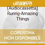(Audiocassetta) Runrig-Amazing Things cd