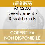 Arrested Development - Revolution (B cd musicale di Arrested Development