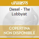 Diesel - The Lobbyist cd