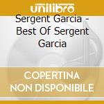 Sergent Garcia - Best Of Sergent Garcia cd