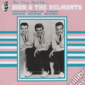 Dion & The Belmonts - The Very Best Of cd musicale di Dion & The Belmonts