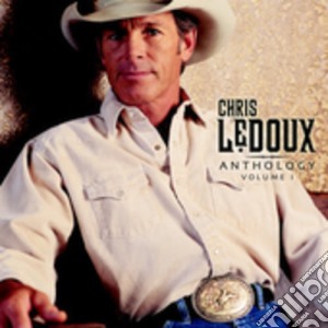 Chris Ledoux - Anthology Volume 1 cd musicale di Chris Ledoux