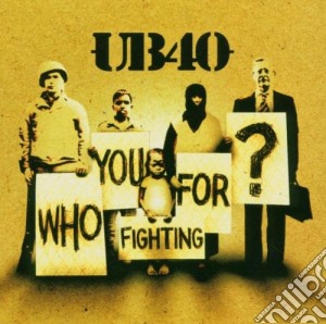 Ub40 - Who You Fighting For ? cd musicale di UB 40