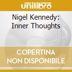 Nigel Kennedy: Inner Thoughts cd