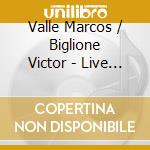 Valle Marcos / Biglione Victor - Live In Montreal cd musicale di Valle Marcos / Biglione Victor