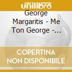 George Margaritis - Me Ton George - Ta Kalytera cd