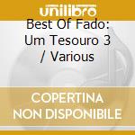 Best Of Fado: Um Tesouro 3 / Various cd