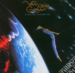 Van Der Graaf Generator - The Quiet Zone / The Pleasure Dome cd musicale di VAN DER GRAAF GENERATOR