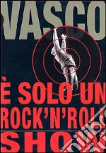 (Music Dvd) Vasco Rossi - E' Solo Un Rock'N' Roll Show (2 Dvd) cd