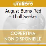 August Burns Red - Thrill Seeker cd