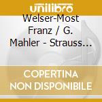 Welser-Most Franz / G. Mahler - Strauss R.: Eine Alpensinfonie cd musicale di Welser
