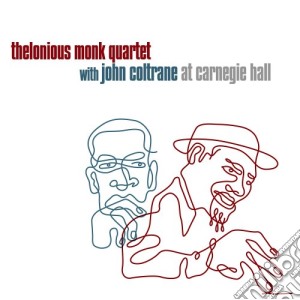 Thelonious Monk Quartet With John Coltrane - At Carnegie Hall cd musicale di Thelonious Monk / John Coltrane
