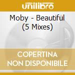 Moby - Beautiful (5 Mixes) cd