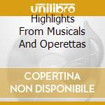Highlights From Musicals And Operettas cd