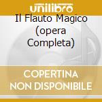 Il Flauto Magico (opera Completa) cd musicale di Wolfgang Amadeus Mozart