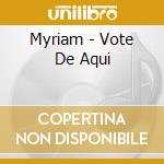 Myriam - Vote De Aqui cd