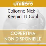 Colionne Nick - Keepin' It Cool