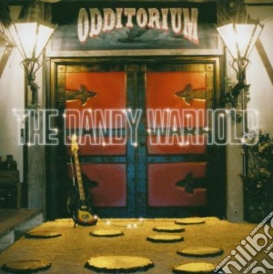 Dandy Warhols (The) - Odditorium Or Warlords Of Mars (Cd+Dvd) cd musicale di Warhols Dandy