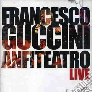 Francesco Guccini - Anfiteatro Live (2 Cd) cd musicale di Francesco Guccini