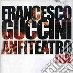 Francesco Guccini - Anfiteatro Live (2 Cd) cd