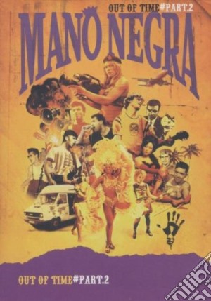 (Music Dvd) Mano Negra - Out Of Time / Part 2 cd musicale