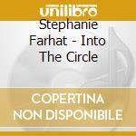 Stephanie Farhat - Into The Circle cd