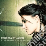 Rebecca St. James - If I Had One Chance To Tell You Something cd
