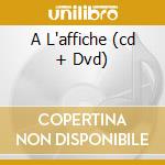 A L'affiche (cd + Dvd)