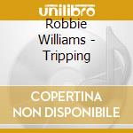 Robbie Williams - Tripping cd