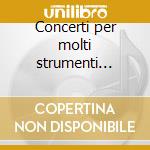 Concerti per molti strumenti vol.2 cd