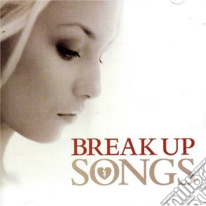Break Up Songs / Various (2 Cd) cd musicale di Various