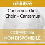 Cantamus Girls Choir - Cantamus