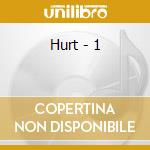 Hurt - 1 cd