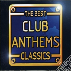 Best Club Anthems Classics (The) / Various (3 Cd)  cd musicale di ARTISTI VARI
