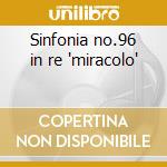 Sinfonia no.96 in re 'miracolo' cd