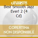 Best Smooth Jazz Ever! 2 (4 Cd) cd