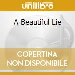 A Beautiful Lie cd