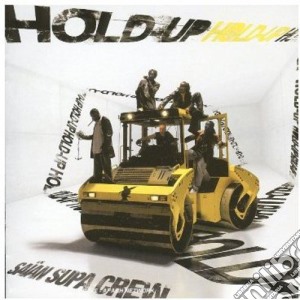 Saian Supa Crew - Hold Up (cd+dvd) cd musicale di Saian Supa Crew