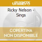 Ricky Nelson - Sings cd musicale di Ricky Nelson