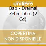 Bap - Dreimal Zehn Jahre (2 Cd) cd