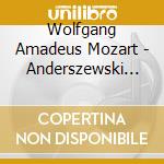 Wolfgang Amadeus Mozart - Anderszewski Piotr - Piano Concertos 17 & 20 cd musicale di Piotr Anderszewski