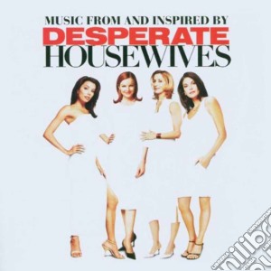 Desperate Housewives (Music From And Inspired By) cd musicale di O.S.T.
