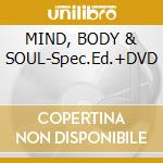 MIND, BODY & SOUL-Spec.Ed.+DVD cd musicale di STONE JOSS