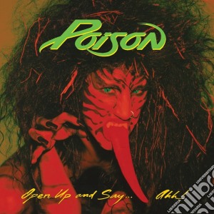 Poison - Open Up And Say Ahh! cd musicale di Poison