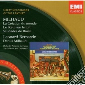 Darius Milhaud - La Creation Du Monde, Le Boeuf Sur Le Toit, Saudade cd musicale di Leonard Bernstein