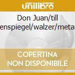 Don Juan/till Eulenspiegel/walzer/metamo cd musicale di Rudolf Kempe