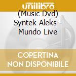 (Music Dvd) Syntek Aleks - Mundo Live cd