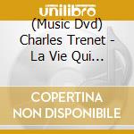 (Music Dvd) Charles Trenet - La Vie Qui Va (2 Dvd) cd