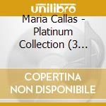 Maria Callas - Platinum Collection (3 Cd) cd