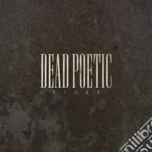 Dead Poetic - Vices cd musicale di Dead Poetic
